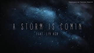 A Storm is Comin feat Liv Ash  Tommee Profitt [upl. by Conni]