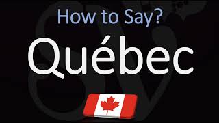 How to Pronounce Québec CORRECTLY French amp English Pronunciation [upl. by Adok]