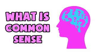 What is Common Sense  Explained in 2 min [upl. by Abibah160]