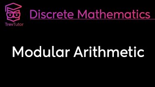 Discrete Mathematics Modular Arithmetic [upl. by Snow408]