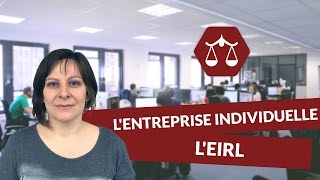 Lentreprise individuelle  lEIRL  Droit  digiSchool [upl. by Hesoj508]