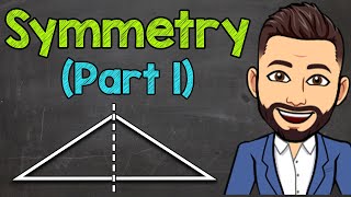 Intro to Symmetry Part 1  What is Symmetry  Lines of Symmetry [upl. by Varney922]