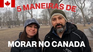 5 MANEIRAS MAIS POPULARES PARA MORAR NO CANADA [upl. by Wilek]