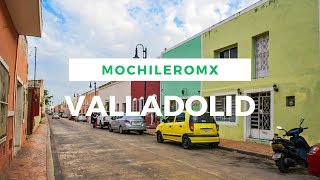 ¿Como es Valladolid Yucatán  MOCHILEROMX [upl. by Nylidnam]