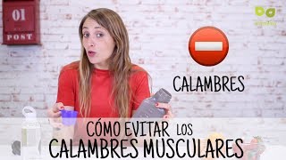 Calambres musculares Conoce las causas y cómo evitar los calambres [upl. by Aisyram228]