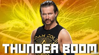 WWE Adam Cole  quotThunder Boomquot V1 [upl. by Rabush]