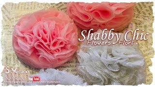 Tutorial Fiori Shabby Chic con tulle e pizzo  DIY Flowers [upl. by Hollister]