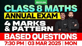 Class 8 Annual Exam  Maths  4 Marks and Pattern Based Questions  Xylem Class 8 [upl. by Sorazal]