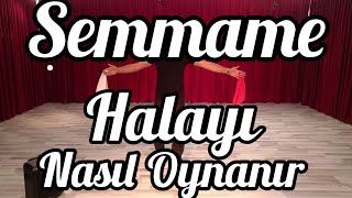 ŞEMMAME HALAYI Nasıl Oynanır  Halay Eğitim Videosu  İzle Öğren [upl. by Ellwood]