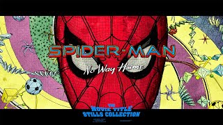 SpiderMan No Way Home 2021 title sequence [upl. by Ameyn]