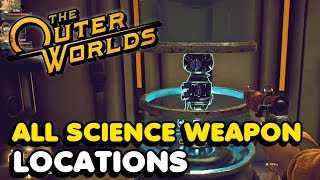 The Outer Worlds  All Science Weapons Locations Guide [upl. by Eelaroc]