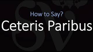 How to Pronounce Ceteris Paribus CORRECTLY Meaning amp Pronunciation [upl. by Jaquelyn]