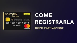 Come Registrare la Postepay Evolution dopo averla Attivata [upl. by Nnylannej118]