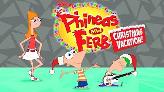 Christmas Vacation Theme Song  Phineas and Ferb  Disney XD [upl. by Aiseneg120]