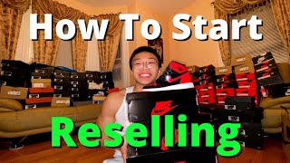 How To Start Reselling Sneakers Complete Guide [upl. by Enahc]