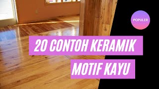 20 Contoh keramik motif kayu [upl. by Francoise]