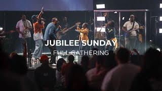 Jubilee Sunday  Full Gathering [upl. by Rehpetsirhc]