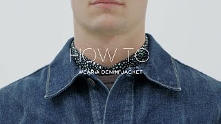 How To Wear A Denim Jacket  MR PORTER [upl. by Adnorrehs622]