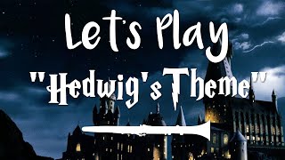 Lets Play quotHedwigs Themequot from Harry Potter  Clarinet [upl. by Llenrub]