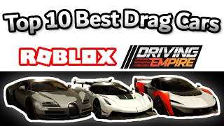 TOP 10 BEST DRAG CARS IN DRIVING EMPIRE  ROBLOX [upl. by Musetta402]