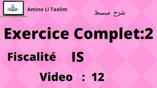 Fiscalité  Exercice Complet 2 IS [upl. by Wedurn]