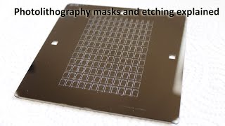 Photomasks Explained Contact and Projection how to etch Thin Chromium Layers [upl. by Aeslehc]