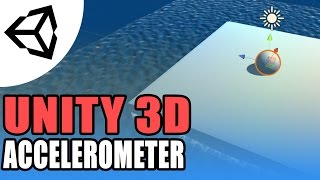 Unity Mobile  Accelerometer  Unity 3D Tutorial [upl. by Enitsed]