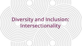 Diversity amp Inclusion Intersectionality [upl. by Karim]