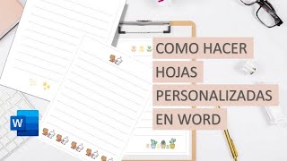 ◔◡◔ COMO HACER HOJAS PERSONALIZADAS EN WORD Principiantes [upl. by Botsford]