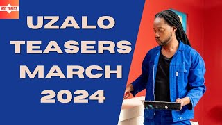 Uzalo Teasers March 2024  SABC 1 [upl. by Konrad]