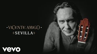 Vicente Amigo  Sevilla Audio [upl. by Carolin235]