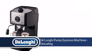 DeLonghi Pump Espresso Machines Descaling [upl. by Cod343]