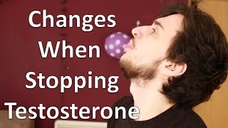 FTM Trans Guy What Happens When you Stop Testosterone [upl. by Ontine]