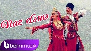 Naz Eleme Reqsi – Azerbaijan Folk Music [upl. by Tore]