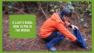 A Ladies Guide How to Pee in the Woods [upl. by Koziarz953]