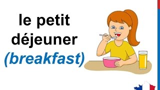 French Lesson 24  MEALS OF THE DAY Food Vocabulary  LES REPAS de la journée Comidas del día [upl. by Philipson276]