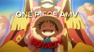 4K One Piece「AMVEdit」Royalty [upl. by Anwahs494]