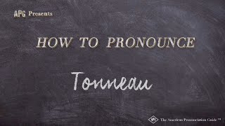 How to Pronounce Tonneau Real Life Examples [upl. by Ymrots465]