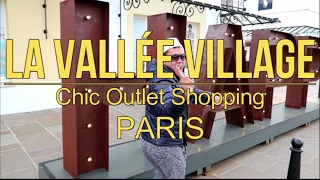 La Vallee Village Paris Chic Outlet Shopping  Paris Daily Vlog [upl. by Virgel585]