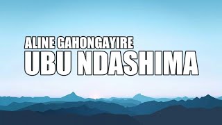 Aline Gahongayire  Ubu Ndashima Lyrics [upl. by Nahn864]