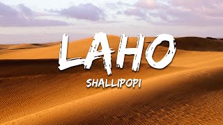 Shallipopi  Laho Lyrics [upl. by Tavey800]