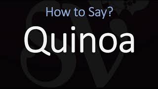 How to Pronounce Quinoa CORRECTLY [upl. by Hansel577]