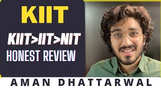 KIIT University  Kalinga Institute Of Industrial Technology  Honest Review  Aman Dhattarwal [upl. by Adlare]