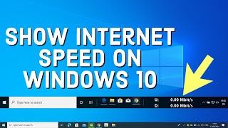 How to Show Internet Speed on Taskbar in Windows 10 [upl. by Nasas]