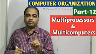 COMPUTER ORGANIZATION  Part12  Multiprocessors amp Multicomputers [upl. by Ezalb]