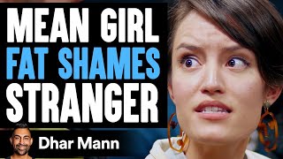 Mean Girl Fat Shames Stranger Lives to Regret Her Decision  Dhar Mann [upl. by Adnylg]