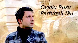 Ovidiu Rusu  Parfumul tau ll Super Hit 2018 [upl. by Sonafets348]