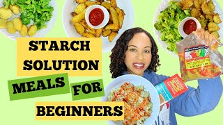 Starch Solution Meals For Maximum Weight Loss Starch Solution for Beginners Starch Solution Meals [upl. by Galligan78]