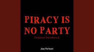 Piracy Is No Party [upl. by Gad993]