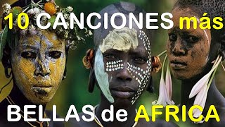 🎧10 canciones más bellas de Africa 🦁 🐍🐘 [upl. by Ffirahs422]